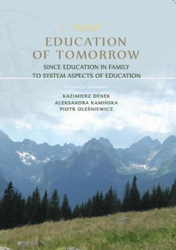 Education of Tomorrow. Since education in family to system aspects of education - pdf