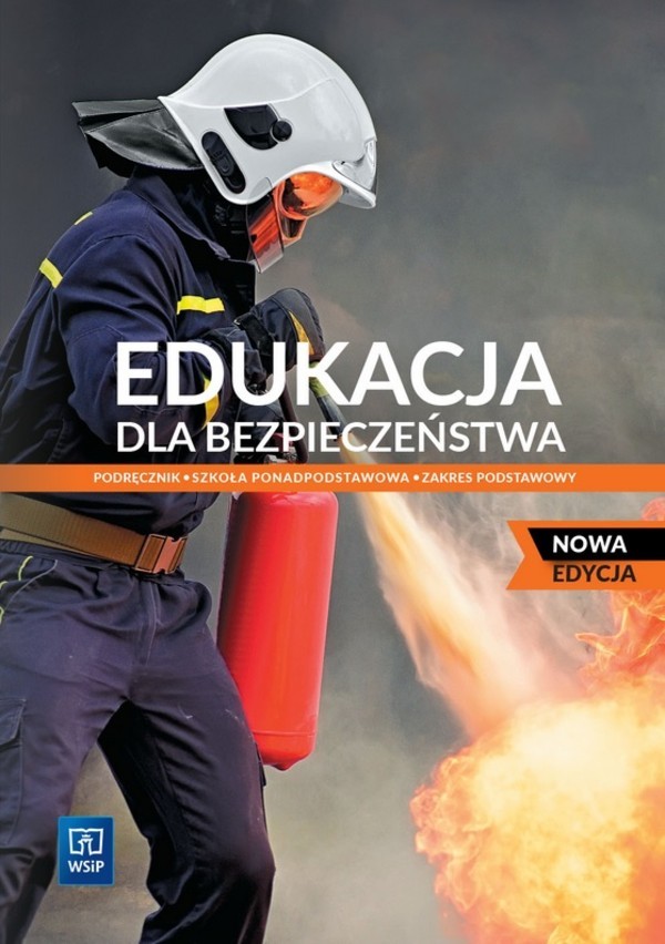 Edukacja dla bezpieczeństwa. Podręcznik dla liceum i technikum. Zakres podstawowy NOWA EDYCJA