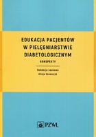 Edukacja pacjentów w pielęgniarstwie diabetologicznym - mobi, epub