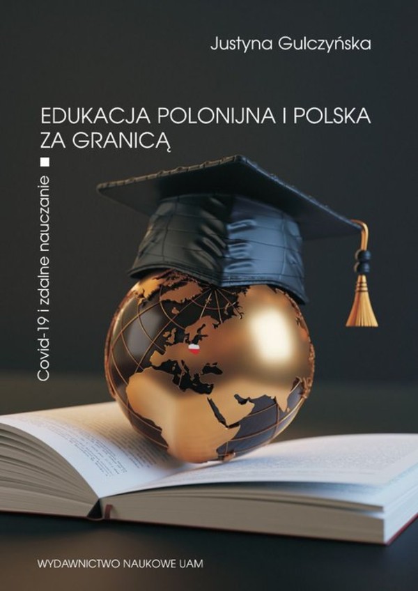 Edukacja polonijna i polska za granicą Covid-19 i zdalne nauczanie