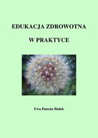 Edukacja zdrowotna w praktyce Rozdział Sposób pracy. Przykładowe metody i techniki