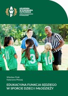 Edukacyjna funkcja sędziego w sporcie dzieci i młodzieży - pdf