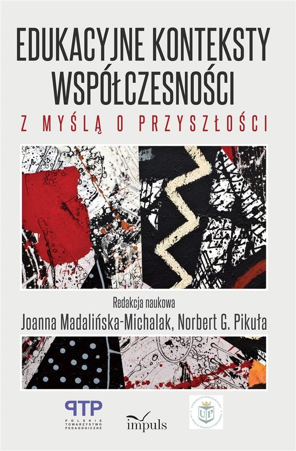 Edukacyjne konteksty współczesności Z myślą o przyszłości