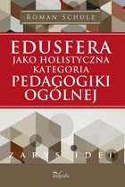 Edusfera jako holistyczna kategoria pedagogiki ogólnej - mobi, epub