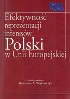 Efektywność reprezentacji interesów Polski w Unii Europejskiej - pdf