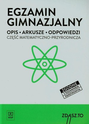 Egzamin gimnazjalny. Opis, Arkusze, Odpowiedzi. Część matematyczno-przyrodnicza Zdasz to