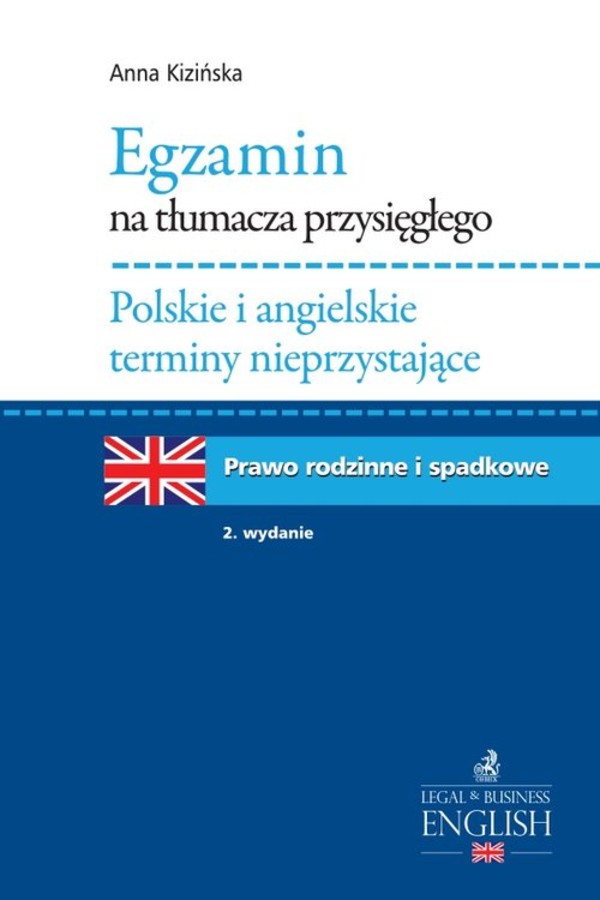 Egzamin na tłumacza przysięgłego Polskie i angielskie terminy nieprzystające. Prawo rodzinne i spadkowe
