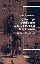 Okładka:Egzekucje publiczne w okupowanej Warszawie. 