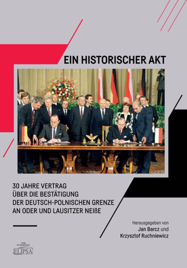 Ein Historischer Akt 30 Jahre Vertrag Ăźber die BestĂ¤tigung der deutsch-polnischen Grenze an Oder u