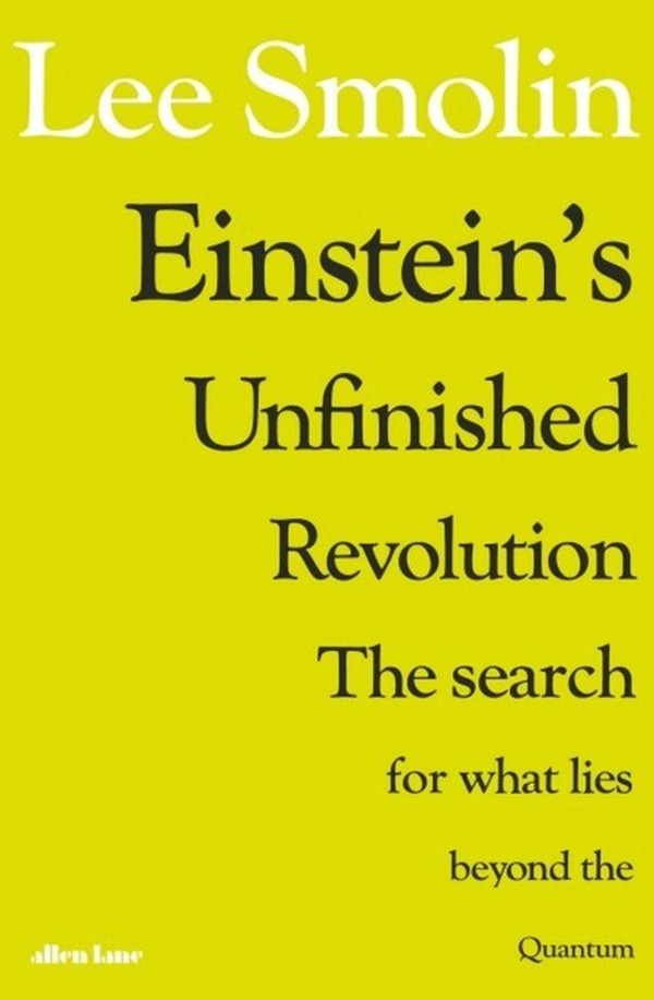 Einstein`s Unfinished Revolution