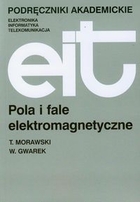 Pola i fale elektromagnetyczne Podreczniki akademickie: elektronika informatyka telekomunikacja