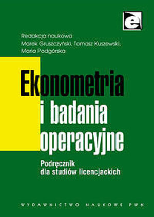 Ekonometria i badania operacyjne. Podręcznik dla studiów licencjackich