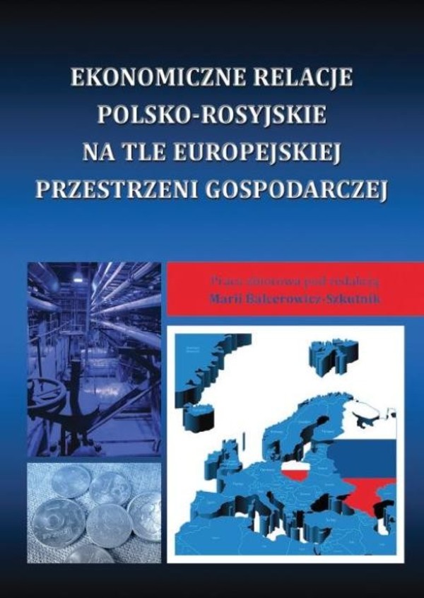 Ekonomiczne relacje polsko-rosyjskie na tle europejskiej przestrzeni gospodarczej - pdf