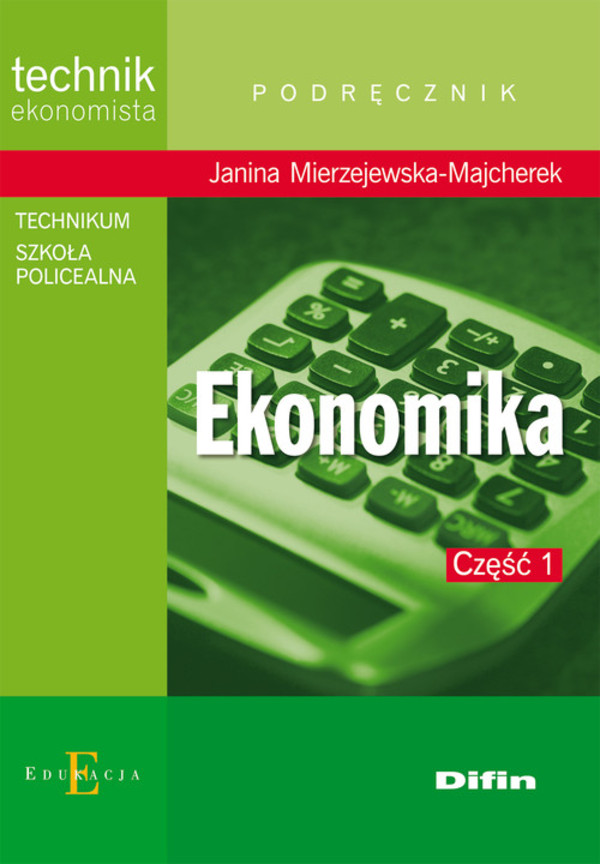 Ekonomika część 1. Podręcznik Technik ekonomista