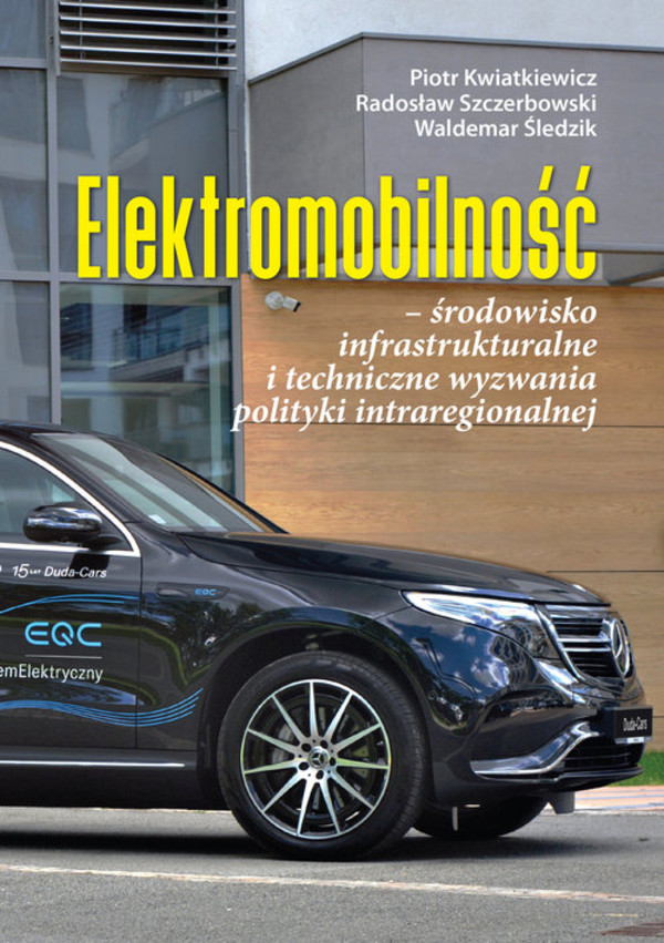 Elektromobilność - środowisko infrastrukturalne i techniczne wyzwania polityki intraregionalnej