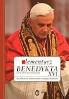 Elementarz Benedykta XVI dla pobożnych, zbuntowanych i szukających prawdy