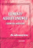 Elementy algebry liniowej z geometrią analityczną dla informatyków