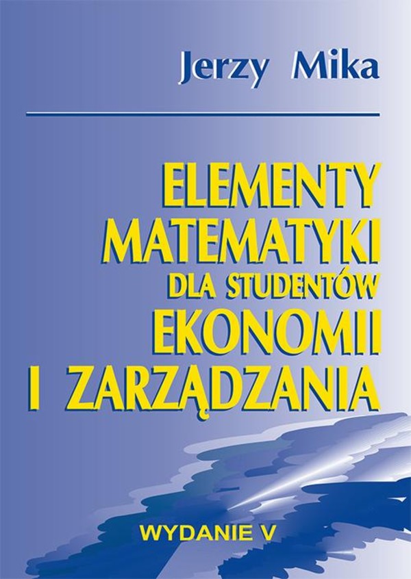 Elementy matematyki dla studentów ekonomii i zarządzania - pdf