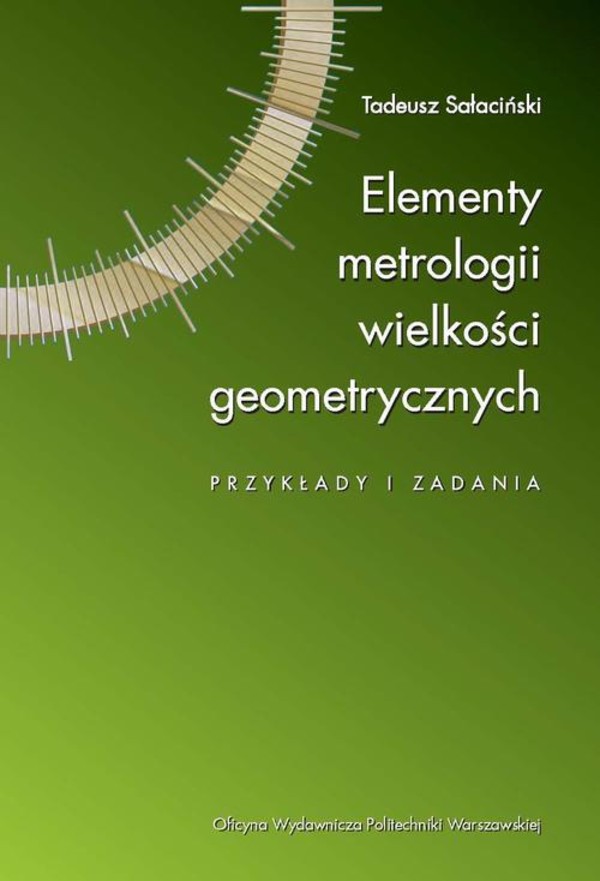 Elementy metrologii wielkości geometrycznych. Przykłady i zadania - pdf