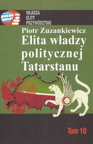 Elita władzy politycznej Tatarstanu Władza - Elity - Przywództwo