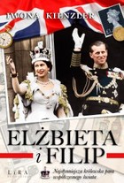 Elżbieta i Filip. Najsłynniejsza królewska para współczesnego świata - mobi, epub