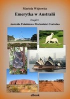 Emerytka w Australii - mobi, epub, pdf Część 1 Australia Południowo-Wschodnia i Centralna