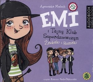 Emi i Tajny Klub Superdziewczyn Źrebaki i Rumaki Audiobook CD Audio Tom 5