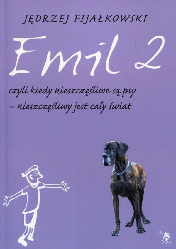 Emil 2 czyli kiedy nieszczęśliwe są psy, nieszczęśliwy jest cały świat
