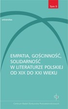 Okładka:Empatia, gościnność, solidarność w literaturze polskiej od XIX do XXI wieku 