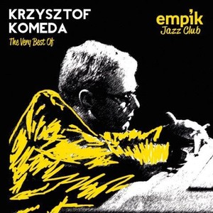 Empik Jazz Club: The Very Best Of Krzysztof Komeda