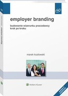 Employer branding. Budowanie wizerunku pracodawcy krok po kroku - pdf