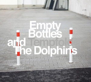 Empty Bottles And Dolphins