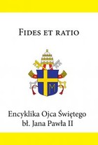 Encyklika Ojca Świętego bł. Jana Pawła II FIDES ET RATIO - mobi, epub
