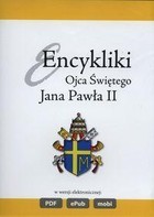 Encykliki Ojca Świętego św. Jana Pawła II + Audiobook CD Audio