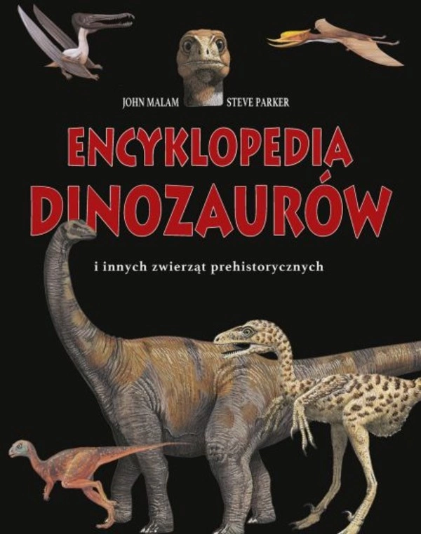 Encyklopedia dinozaurów i innych zwierząt prehistorycznych