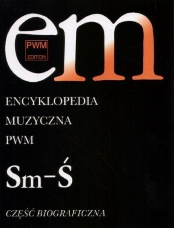 Encyklopedia muzyczna PWM tom 10. Sm-Ś