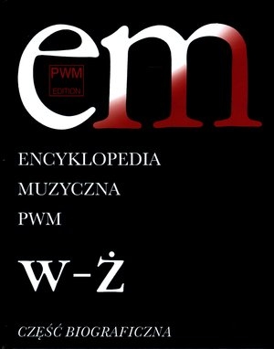 Encyklopedia muzyczna PWM tom 12. w-ż