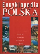 Encyklopedia Polska Historia/ Encyklopedia Polska Literatura/ Encyklopedia Polska Geografia/ Encyklopedia Polska Przyroda (PAKIET)