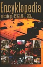 Encyklopedia polskiego Reggae i Ska