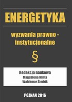Energetyka wyzwania prawno-instytucjonalne - pdf