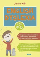 English Dyslexia Zestaw ćwiczeń dla dzieci w wieku 10-12 lat