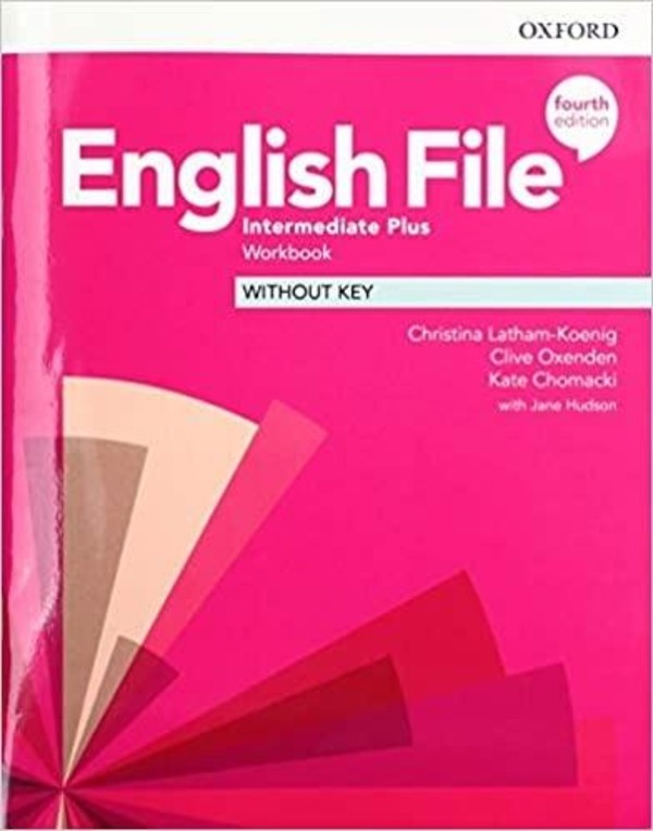 English File Fourth Edition. Intermediate Plus. Workbook Zeszyt ćwiczeń (bez klucza)