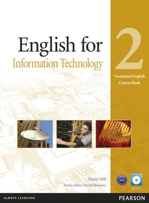 English for Information Technology 2. Vocational English: Course Book Podręcznik + CD