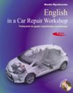 English in a Car Repair Workshop. Podręcznik do języka angielskiego zawodowego + 2CD