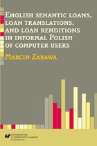 English semantic loans, loan translations, and loan renditions in informal Polish of computer users - 02 Semantic loans, loan translations, and loan renditions - Theoretical considerations, part 1