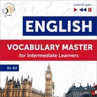 English Vocabulary Master for Intermediate Learners - Audiobook mp3 Listen & Learn (Proficiency Level B1-B2)