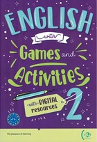 English with Games and Activities 2 with digital resources + audio online A2-B1