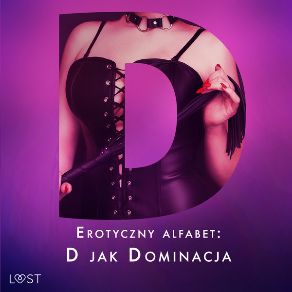 Erotyczny alfabet: D jak Dominacja - zbiór opowiadań - Audiobook mp3