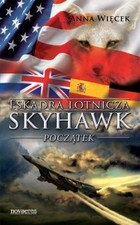 Eskadra lotnicza Skyhawk Początek - mobi, epub