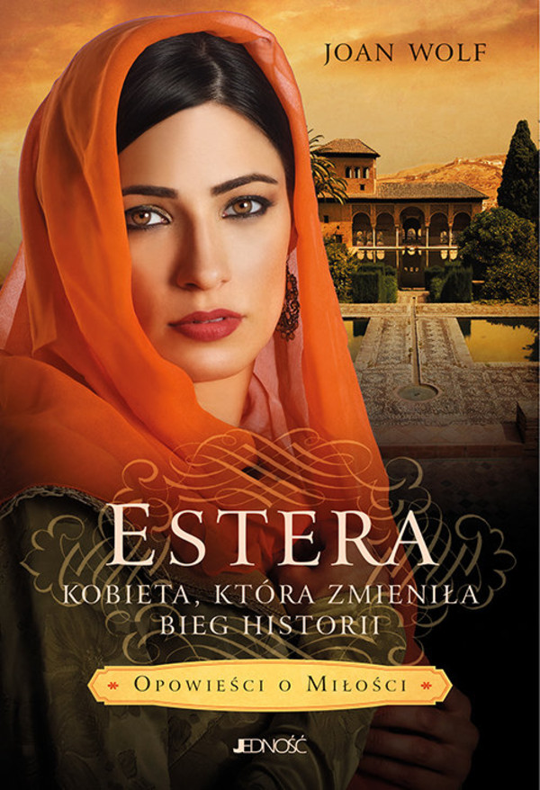 Estera Kobieta, która zmieniła bieg historii Opowieści o miłości